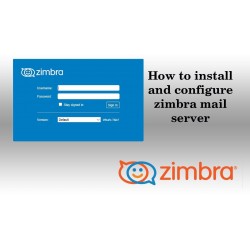 INSTRUCTIONS FOR INSTALLING UNLIMITED ZIMBRA SMTP & WEBMAIL SERVER